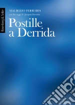Postille a Derrida: Con due saggi di Jacques Derrida. E-book. Formato PDF