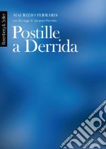 Postille a Derrida: Con due saggi di Jacques Derrida. E-book. Formato PDF ebook