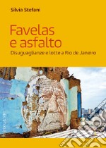 Favelas e asfalto: Disuguaglianze e lotte a Rio de Janeiro. E-book. Formato PDF ebook