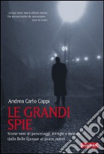 Le grandi spie. E-book. Formato EPUB ebook