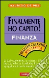 Finalmente ho capito! Finanza: Sintesi Finalmente ho capito. E-book. Formato PDF ebook di Maurizio De Pra