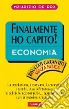 Economia: Sintesi Finalmente ho capito. E-book. Formato PDF ebook