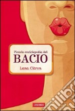 Piccola enciclopedia del bacio. E-book. Formato EPUB ebook