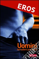 Uomini. Istruzioni per l'uso. E-book. Formato EPUB