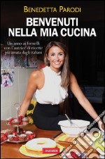 Benvenuti nella mia cucina: Un anno ai fornelli con l'autrice di «Cotto e mangiato». E-book. Formato PDF