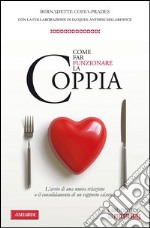 Come far funzionare la coppia. E-book. Formato EPUB ebook