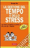 La gestione del tempo e dello stress. Per rookies. E-book. Formato PDF ebook di Frances Kay