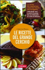 Le ricette del Grande Cerchio. E-book. Formato EPUB ebook