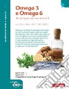 Omega 3 e Omega 6: In un batter d'occhio. E-book. Formato PDF ebook