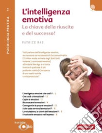 L'intelligenza emotiva: In un batter d'occhio. E-book. Formato PDF ebook di AA.VV.