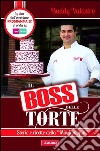 Il boss delle torte. Storie e ricette della «mia famiglia». E-book. Formato PDF ebook