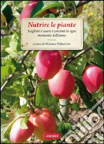 Nutrire le piante: Passione Verde. E-book. Formato PDF ebook