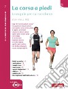 La corsa a piedi: In un batter d'occhio. E-book. Formato PDF ebook