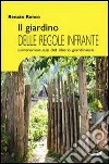 Il giardino delle regole infrante. Contromanuale del libero giardiniere. E-book. Formato EPUB ebook di Renato Ronco