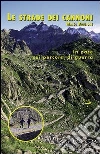 Le strade dei cannoni. In pace sui percorsi di guerra. E-book. Formato PDF ebook di Marco Boglione