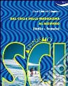 Scialpinismo. Dal Colle della Maddalena al Monviso (Italia-Francia). E-book. Formato PDF ebook di Jean-Charles Campana