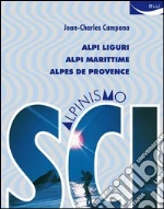 Scialpinismo nelle Alpi Liguri, Alpi Marittime, Alpes de Provence. E-book. Formato PDF