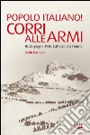 Popolo italiano! Corri alle armi. 10-25 giugno 1940. L'attacco alla Francia. E-book. Formato EPUB ebook di Dario Gariglio