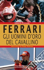 Ferrari. Gli uomini d’oro del Cavallino. E-book. Formato EPUB ebook