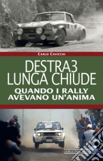 Destra3 lunga chiude. E-book. Formato PDF ebook di Carlo Cavicchi