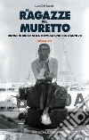 Le ragazze del Muretto: Donne in bilico nella Formula 1 degli anni Settanta. E-book. Formato EPUB ebook di Luca Dal Monte