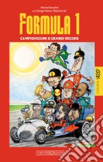 Formula 1. Campionissimi e grandi record. E-book. Formato EPUB ebook