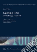 Opening Time: on the Energy Threshold. E-book. Formato EPUB ebook