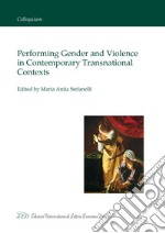 Performing Gender and Violence in Contemporary Transnational Contexts. E-book. Formato EPUB ebook