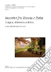 Incontri fra Russia e Italia: Lingua, letteratura, cultura. E-book. Formato PDF ebook