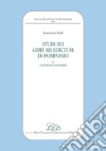 Studi sui 'Libri ad edictum' di Pomponio: II. Contesti e pensiero. E-book. Formato PDF
