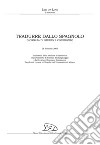 Tradurre dallo spagnolo: Giornata di studi e confronto - 28 Febbraio 2003. E-book. Formato PDF ebook