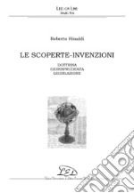 Le scoperte-invenzioni: Dottrina Giurisprudenza Prassi. E-book. Formato PDF