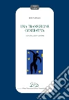 Una transizione generativa: I giovani-adulti volontari. E-book. Formato PDF ebook di Roberta Bonini