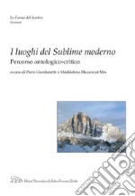 I luoghi del Sublime moderno: Percorso antologico-critico. E-book. Formato PDF ebook