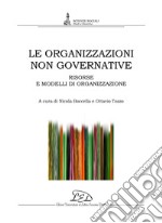 Le organizzazioni non governative: Risorse e modelli di organizzazione. E-book. Formato PDF ebook