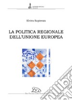 La politica regionale dell’Unione Europea. E-book. Formato PDF ebook