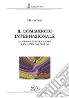 Il commercio internazionale: Disciplina multilaterale e sviluppo economico. E-book. Formato PDF ebook