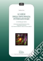 Le sfide della diplomazia internazionale: Il conflitto nel Darfur - L’escalation della questione cecena: i sequestri di ostaggi del teatro Dubrovka e della scuola di Beslan. E-book. Formato PDF ebook