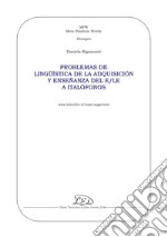 Problemas de lingüística de la adquisición y enseñanza del e/le a italófonos. E-book. Formato PDF ebook