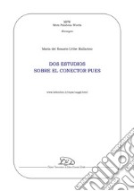 Dos estudios sobre el uso del conector 'pues'. E-book. Formato PDF