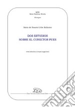 Dos estudios sobre el uso del conector 'pues'. E-book. Formato PDF ebook