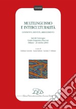 Multilinguismo e interculturalità: Confronto, identità, arricchimento. Atti del Convegno Centro Linguistico Bocconi (Milano, 20 Ottobre 2000). E-book. Formato PDF ebook