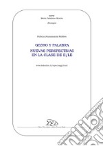 Gesto y palabra. Nuevas perspectivas en la clase de E/LE. E-book. Formato PDF ebook