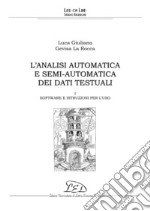 L’analisi automatica e semi-automatica dei dati testuali - I: I. Software e istruzioni per l’uso. E-book. Formato PDF ebook