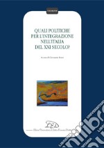 Quali politiche per l’integrazione nell'Italia del XXI secolo?. E-book. Formato PDF ebook