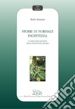 Storie di normale incertezza: Le sfide dell'identità nella società del rischio. E-book. Formato PDF ebook