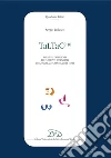 TaLTaC2.10: Sviluppi, esperienze ed elementi essenziali. E-book. Formato PDF ebook di Sergio Bolasco