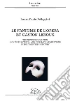 Le Fantôme de l'Opéra. The novel's evolution and its theatrical and cinematic adaptations in the 20th century. E-book. Formato PDF ebook di Laura P. Pellegrini