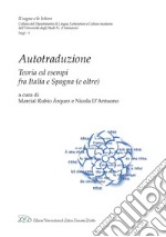 Autotraduzione: Teoria ed esempi fra Italia e Spagna (e oltre). E-book. Formato PDF ebook