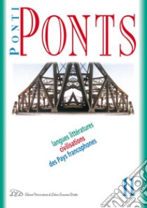 Ponti/Ponts. Langues Littératures Civilisations des Pays Francophones - 11/2011 Centres-villes, villes et bidonvilles. E-book. Formato PDF ebook di AA. VV.